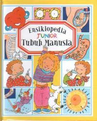 Image of Ensiklopedia junior : tubuh kita