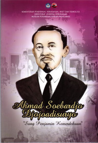 Image of Ahmad Soebardjo Djojoadisuryo : sang penjamin kemerdekaan