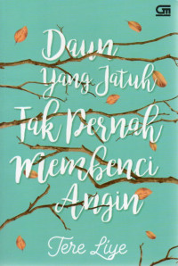 Image of Daun yang jatuh tak pernah membenci angin