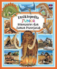 Image of Ensiklopedia junior : dinosaurus dan zaman prasejarah
