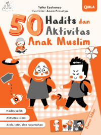 Image of 50 hadist dan aktivitas anak muslim