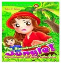 Image of The roombanoohollaho jungle : kisah petualangan lima sahabat di dalam hutan