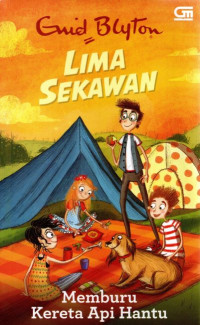 Image of Lima sekawan : memburu kereta api hantu