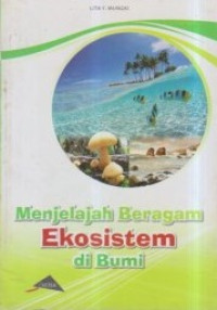 Image of Menjelajah beragam ekosistem di bumi