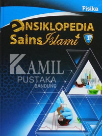 Image of Ensiklopedia sains Islami 1 : fisika