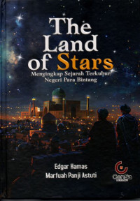 Image of The land of stars : menyingkap sejarah terkubur Negeri Para Bintang