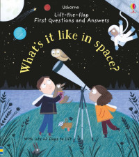 Image of First questions and answers : what's it like in space?