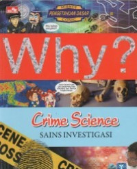 Image of Why : crime science = sains investigasi